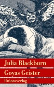 Cover-Bild zum Titel 'Goyas Geister' von 'Julia Blackburn'
