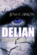 Cover-Bild zum Titel 'DELIAN Kapitel 4' von 'Jens F. Simon'