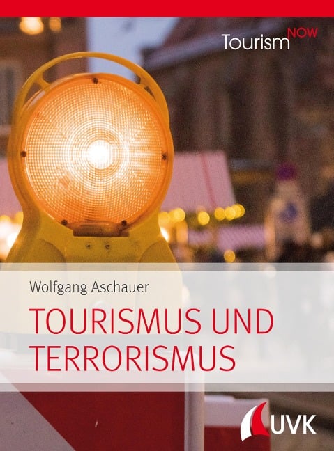 Tourism NOW: Tourismus und Terrorismus - Wolfgang Aschauer