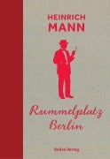 Cover-Bild zum Titel 'Rummelplatz Berlin' von 'Heinrich Mann'