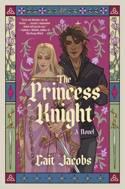 The Princess Knight - Cait Jacobs