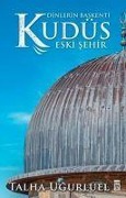 Cover-Bild zum Titel 'Kudüs 2 - Eski Sehir' von 'Talha Ugurluel'