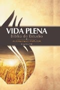 Rvr 1960 Vida Plena Biblia de Estudio Tapa Dura / Fire Bible Hardcover - Life Publishers