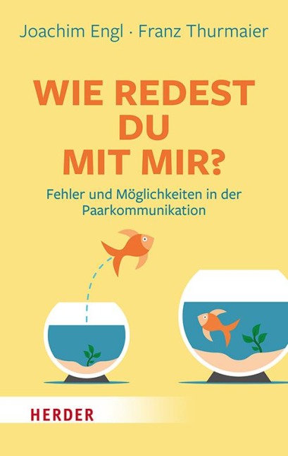 Wie redest Du mit mir? - Franz Thurmaier, Joachim Engl