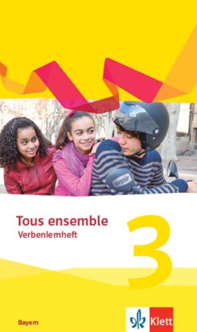 Tous ensemble 3. Verbenlernheft 3. Lernjahr. Ausgabe Bayern - 