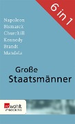 Cover-Bild zum Titel 'Große Staatsmänner' von 'Sebastian Haffner, Alan Posener, Carola Stern, Albrecht Hagemann, Volker Ullrich'