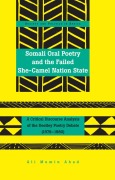 Cover-Bild zum Titel 'Somali Oral Poetry and the Failed She-Camel Nation State' von 'Ali Mumin Ahad'