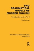 Two Grammatical Models of Modern English (Rle Linguistics D: English Linguistics) - Frits Stuurman