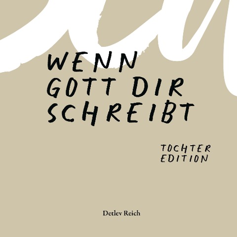 Wenn Gott dir schreibt - Detlev Reich