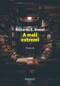 Cover-Bild zum Titel 'A mali estremi' von 'Riccardo E. Grassi'