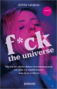 F*ck the Universe - Shisha Rainbow