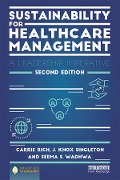 Cover-Bild zum Titel 'Sustainability for Healthcare Management' von 'Carrie R. Rich, Seema S. Wadhwa, J. Knox Singleton'