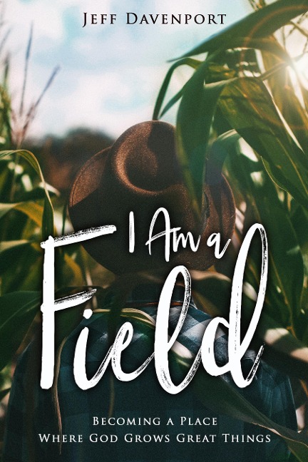 I Am a Field - Jeff Davenport