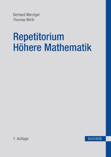 Repetitorium Höhere Mathematik - Gerhard Merziger