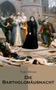 Cover-Bild zum Titel 'Die Bartholomäusnacht' von 'Prosper Mérimée'