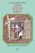 Cover-Bild zum Titel 'Der süße Brei' von 'Jacob Grimm, Wilhelm Grimm'