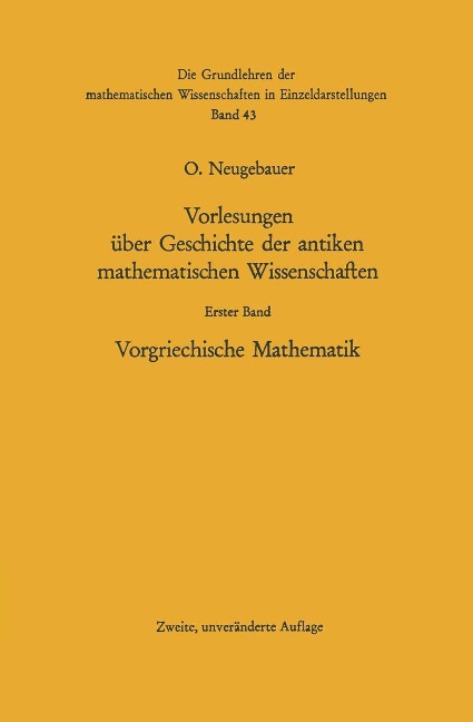 Vorlesungen über Geschichte der antiken mathematischen Wissenschaften - Otto Neugebauer