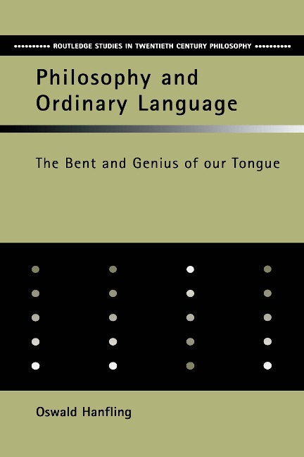 Philosophy and Ordinary Language - Oswald Hanfling