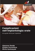 Cover-Bild zum Titel 'Complicazioni nell'implantologia orale' von 'Upasana Panda, Gunjan Srivastava, Mirna Garhnayak'