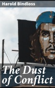 Cover-Bild zum Titel 'The Dust of Conflict' von 'Harold Bindloss'