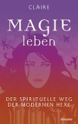 Cover-Bild zum Titel 'Magie leben' von 'Claire'
