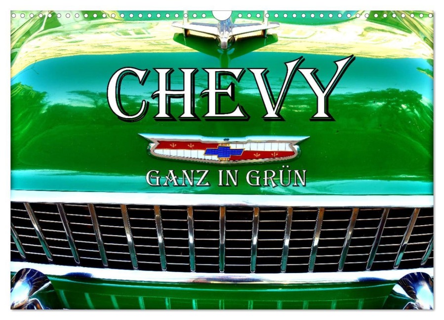 CHEVY - Ganz in Grün (Wandkalender 2026 DIN A3 quer), CALVENDO Monatskalender - Henning von Löwis of Menar