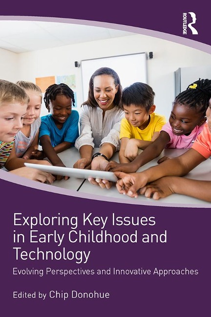 Exploring Key Issues in Early Childhood and Technology - 
