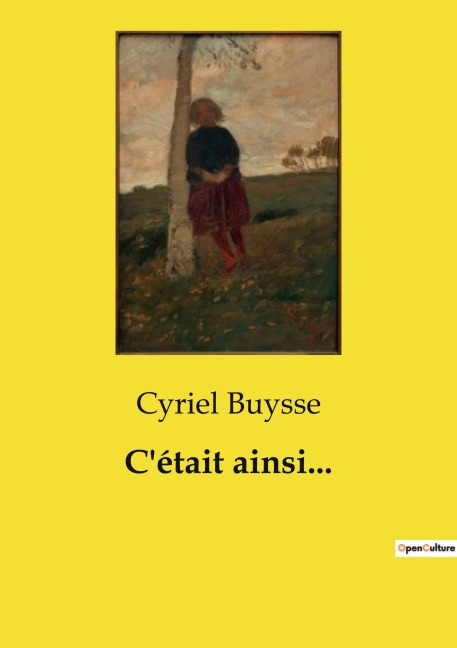 C'était ainsi... - Cyriel Buysse