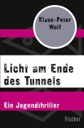 Cover-Bild zum Titel 'Licht am Ende des Tunnels' von 'Klaus-Peter Wolf'