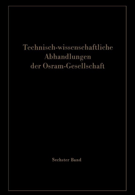Technisch-wissenschaftliche Abhandlungen der Osram-Gesellschaft - 