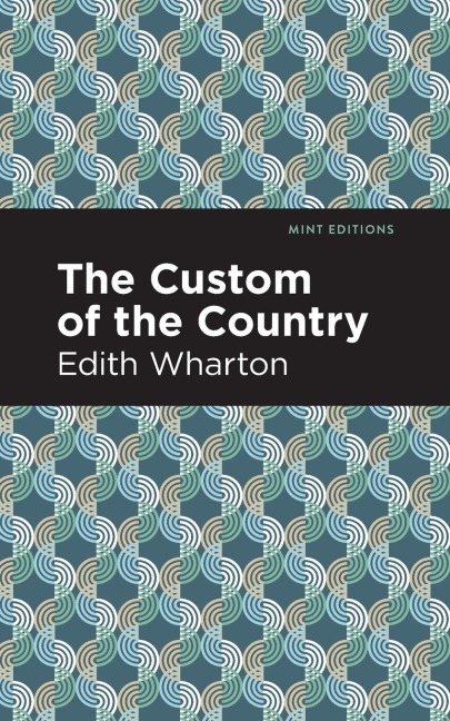 The Custom of the Country - Edith Wharton