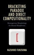 Cover-Bild zum Titel 'Bracketing Paradox and Direct Compositionality' von 'Kazuhiko Fukushima'