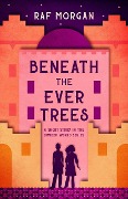 Beneath the Ever Trees (The Divided World, #0) - Raf Morgan