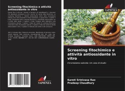 Cover-Bild zum Titel 'Screening fitochimico e attività antiossidante in vitro' von 'Kareti Srinivasa Rao, Pradeep Chaudhury'