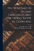On Numerals in Indian Languages and the Indian Mode of Counting [microform] - 