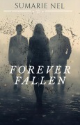 Cover-Bild zum Titel 'Forever Fallen' von 'Sumarie Nel'