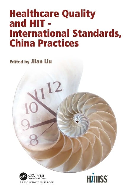 Healthcare Quality and HIT - International Standards, China Practices - 