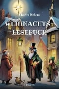 Cover-Bild zum Titel 'Charles Dickens Weihnachtslesebuch' von 'Charles Dickens'