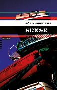 Cover-Bild zum Titel 'Sense' von 'Jörg Juretzka'