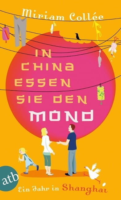 In China essen sie den Mond - Miriam Collée