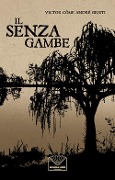 Cover-Bild zum Titel 'Il senza gambe' von 'Victor Côme André Giusti'