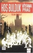 Hos Bulduk Viyana Hos Bulduk Prag - Tülin Tankut