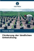 Cover-Bild zum Titel 'Förderung der ländlichen Entwicklung' von 'Yvonne Asiedu'