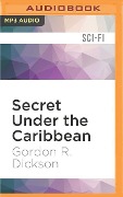 SECRET UNDER THE CARIBBEAN M - Gordon R. Dickson