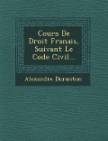 Cover-Bild zum Titel 'Cours De Droit Fran�ais, Suivant Le Code Civil...' von 'Alexandre Duranton'