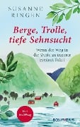 Berge, Trolle, tiefe Sehnsucht - Susanne Ringen