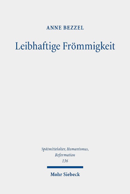 Leibhaftige Frömmigkeit - Anne Bezzel