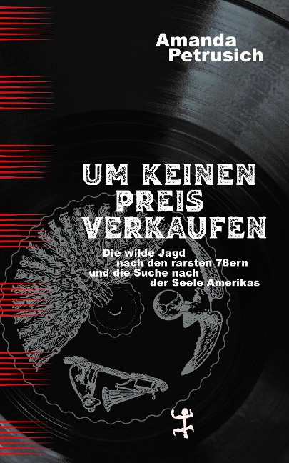 Um keinen Preis verkaufen - Amanda Petrusich