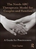 Cover-Bild zum Titel 'The Needs ABC Therapeutic Model for Couples and Families' von 'Tom Caplan'