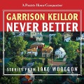 Never Better - Garrison Keillor